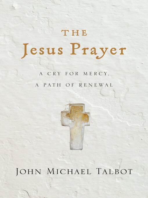 Title details for The Jesus Prayer by John Michael Talbot - Available